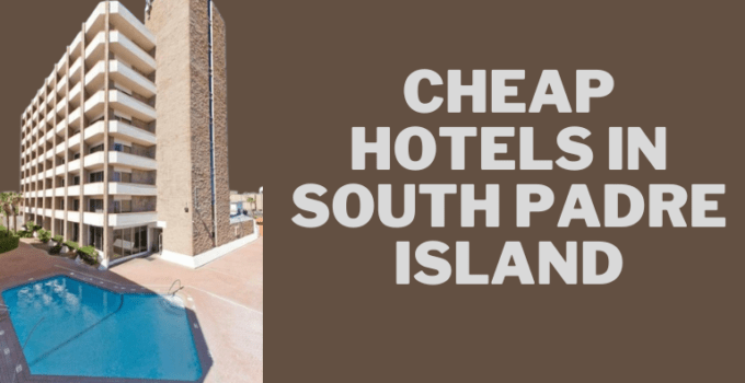 Cheap hotels in South Padre Island