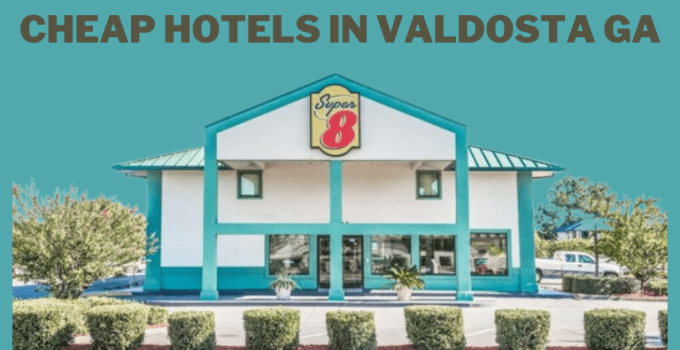Cheap hotels in Valdosta ga